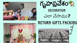 గృహప్రవేశం 🏡Decoration ఎలా చేసాం  Return Gifts Packing  Gruhapravesham Vlog  Teluguvlogsfromusa [upl. by Rona224]