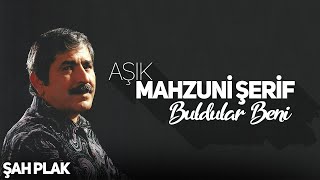 Mahzuni Şerif  Buldular Beni  © ŞAH PLAK [upl. by Torry]