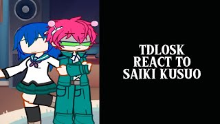 TDLOSKI REACT TO SAIKI KUSUO  tdlosk  spoilers [upl. by Dilly]