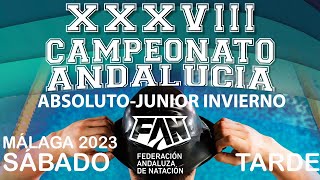 Campeonato de Andalucía ABSOLUTO de INVIERNO de natación Málaga 2023 – SÁBADO TARDE [upl. by Gilles]