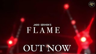 FLAME l Full Song l Jaggi Sekhon l Shahbaz Singh l Royal Jatt Music l Latest punjabi Song [upl. by Odragde80]