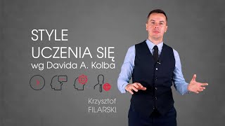 Jakie są style uczenia się wg Davida A Kolba Krzysztof Filarski [upl. by Esaele]