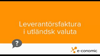 Leverantörsfaktura i utländsk valuta [upl. by Ayotas]