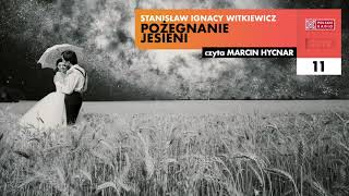 Pożegnanie jesieni 11  Stanisław Ignacy Witkiewicz  Audiobook po polsku [upl. by Lissner488]