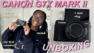 CANON G7X MARK ii UNBOXING  REVIEW 2024  finally getting my first camera [upl. by Kirschner]