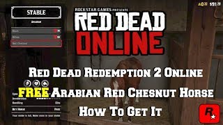 Red Dead Online  FREE Arabian Red Chestnut Horse  How To Get It  Red Dead Redemption 2 [upl. by Dallas]