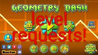 geometry dash level requests with controllers [upl. by Petracca261]