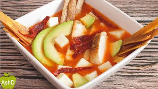 Cómo hacer SOPA de TORTILLA o SOPA AZTECA  Recetas de comida MEXICANA [upl. by Llenaj]