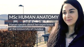 University of Dundee  Human Anatomy MSc  Hanans Story [upl. by Ramunni536]