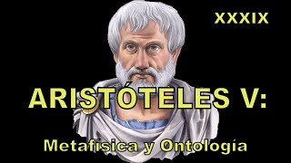 ARISTÓTELES V Desvelando los Misterios del Ser 39 [upl. by Jennings]