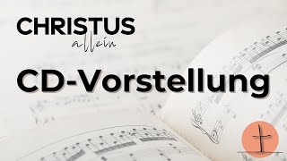 Musikprojekt ∙ CHRISTUS allein CDVorstellung [upl. by Wendy]