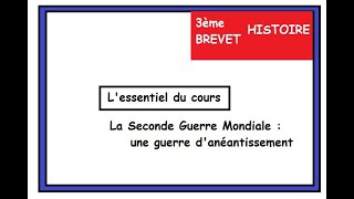 3ème BREVET HISTOIRE La Seconde Guerre mondiale une guerre danéantissement [upl. by Nehtan]