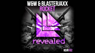 WampW amp Blasterjaxx  Rocket [upl. by Ardnahc36]