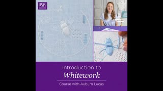 RSN SelfPaced Video Online Course Introduction to Whitework [upl. by Fraze]