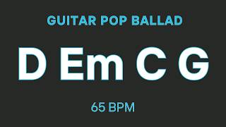 Guitar Ballad Backing Track  G Major  Chords D Em C G  Popular 4Chord Progression [upl. by Culver]