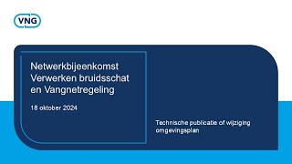 Netwerkbijeenkomst Verwerken bruidsschat en Vangnetregeling  18 oktober 2024 [upl. by Dylan]