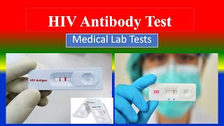 HIV Antibody Test  Medical Lab Tests  What is   Uses  Need  Preparation  Results [upl. by Balf511]