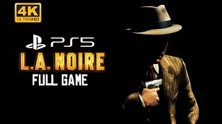 4K UHD LA Noire  FULL GAME  5 STAR WALKTHROUGH  PS5 4K HDR Full Gameplay [upl. by Ibrik]