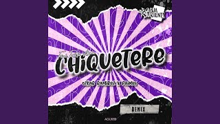 Chiquetere Remix [upl. by Submuloc]