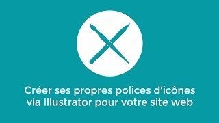 Tutoriel Illustrator  Créer ses propres polices dicônes via Illustrator pour votre site web [upl. by Irrem]