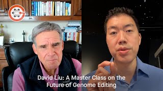 David Liu A Master Class on the Future of Genome Editing [upl. by Edrea]