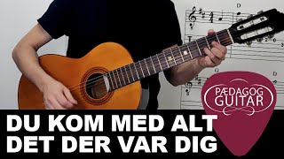 Lær melodi og akkorder til quotDu kom med alt det der var digquot på guitar [upl. by Oruhtra]