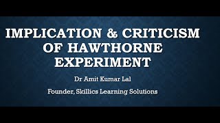 Hawthorne Experiments Implications and Conclusion [upl. by Wilber]