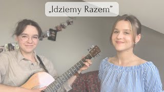 Idziemy Razem” COVER [upl. by Elvin259]