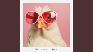 Cluck Cluck Cluck We love chickens [upl. by Anitsenre]