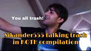 Sikander555 talking trash in KOTH compilation [upl. by Irv16]