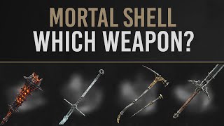 Mortal Shell  WEAPON GUIDE  Which Fits Your Playstyle Best [upl. by Annovaj]