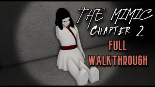 The Mimic Chapter 2 Full Walkthrough Roblox [upl. by Gass576]