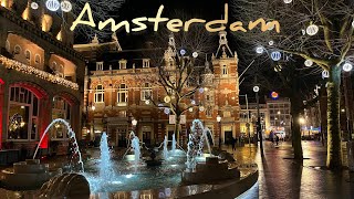 AMSTERDAM CITY WALK 4K at night  Christmas lights 🎄✨ January 9 2023 [upl. by Say]