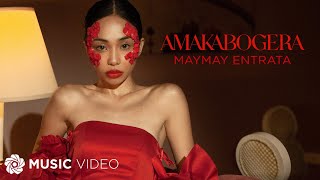 AMAKABOGERA  Maymay Entrata Music Video [upl. by Aiblis437]