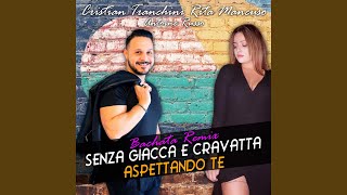 Senza giacca e cravatta  Aspettando te Bachata Remix [upl. by Korney]