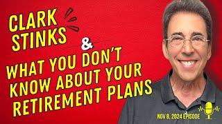 Full Show Clark Stinks and What Most Americans Don’t Know About Their Retirement Plans [upl. by Audley]