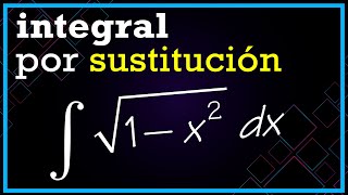 🟡 INTEGRALES por SUSTITUCIÓN o CAMBIO de Variable TRIGONOMÉTRICO ∫√1x2 dx ▶ 2º bachillerato [upl. by Itra]