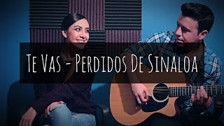 Te Vas  Isamar Salgueido  Perdidos De Sinaloa  Cover [upl. by Isma]