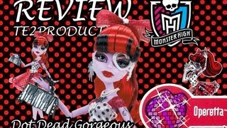 Review Monster High Dot Dead Gorgeous Operetta [upl. by Okechuku]