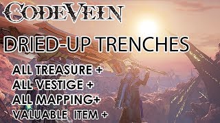 Code Vein  DriedUp Trenches All Vestige amp Chest amp Mistle amp Valuable Item Location 100 Guide [upl. by Jemena]