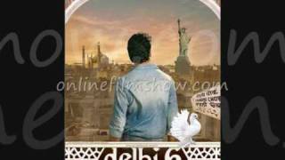 delhi 6  Dilli 6 Title Song  Full Song [upl. by Slohcin640]