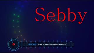 Sebby amp Dee Lusion Le Grande 30 Birthday Set 11 11 24 [upl. by Reo900]