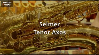 ServetteMusic TV  Selmer Tenor Axos [upl. by Damiano]