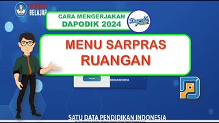 DAPODIK 2024 I MENU SARPRAS I CARA MENGERJAKAN RUANG [upl. by Ielerol]