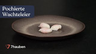 Pochierte Wachteleier  Onlinekurs mit Christian Schagerl  7hauben [upl. by Leidag]