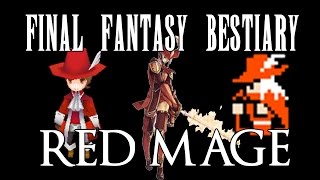 Final Fantasy Bestiary  Red Mage [upl. by Nannek]