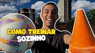 COMO TREINAR SOZINHO PARA MELHORAR SEU FUTEBOL [upl. by Armilla223]