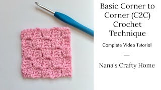 Basic Corner to Corner C2C Crochet Technique Tutorial [upl. by Aenyl437]