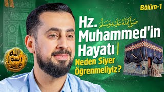 Hz Muhammedin asm Hayatı  Neden Siyer Öğrenmeliyiz  Bölüm 1 Mehmedyildiz [upl. by Eladal]