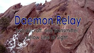 Daemon Relay  World first 2 quads one transmitter belowlineofsight FPV [upl. by Joses]